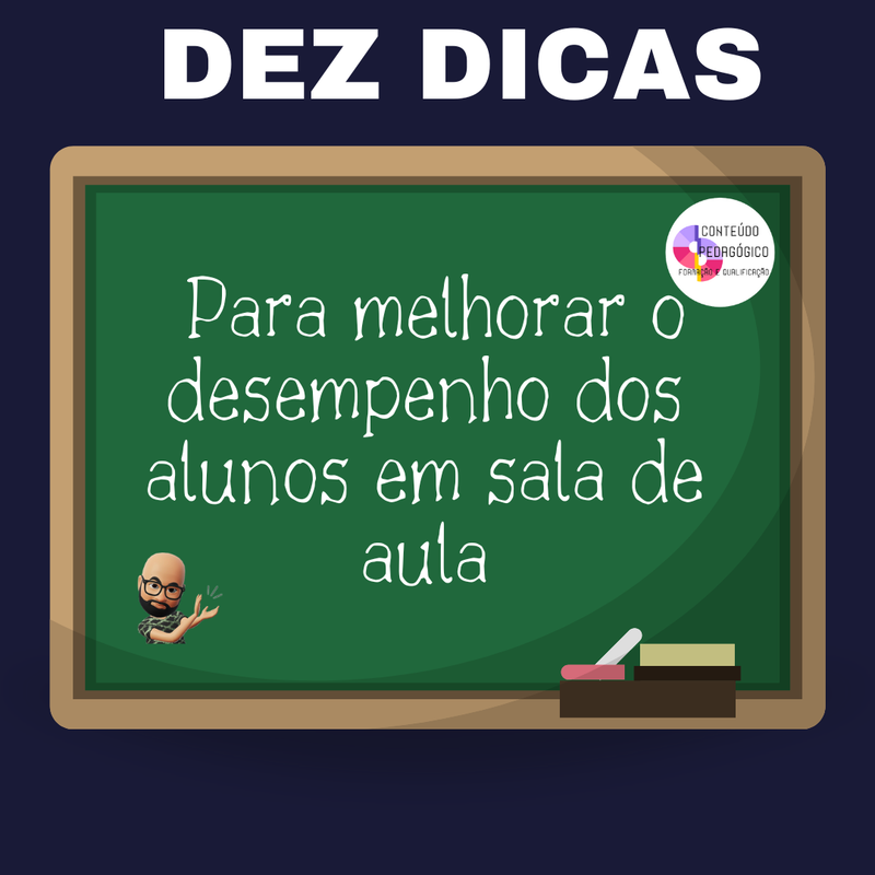 Dicas Para Melhorar O Desempenho Dos Alunos Em Sala De Aula Conte Do