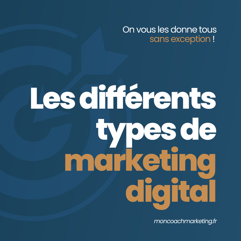 Les différents types de marketing digital Mon Coach Marketing