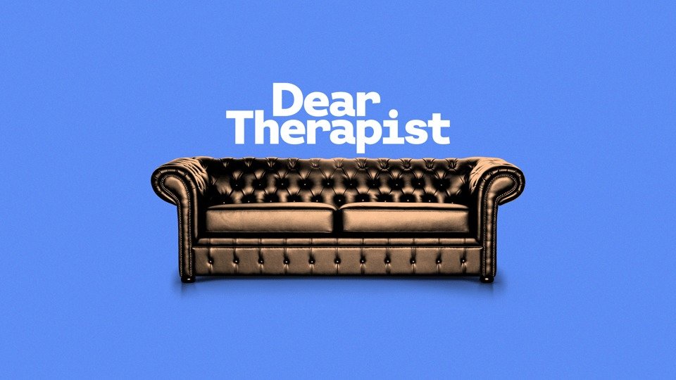 Dear Therapist