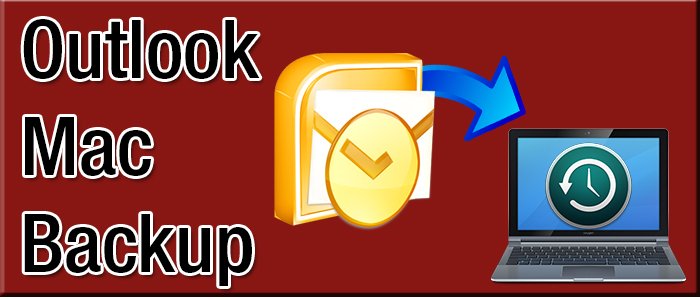 Are you sure that your outlook mac backup is 100% safe and secure, if not then read this