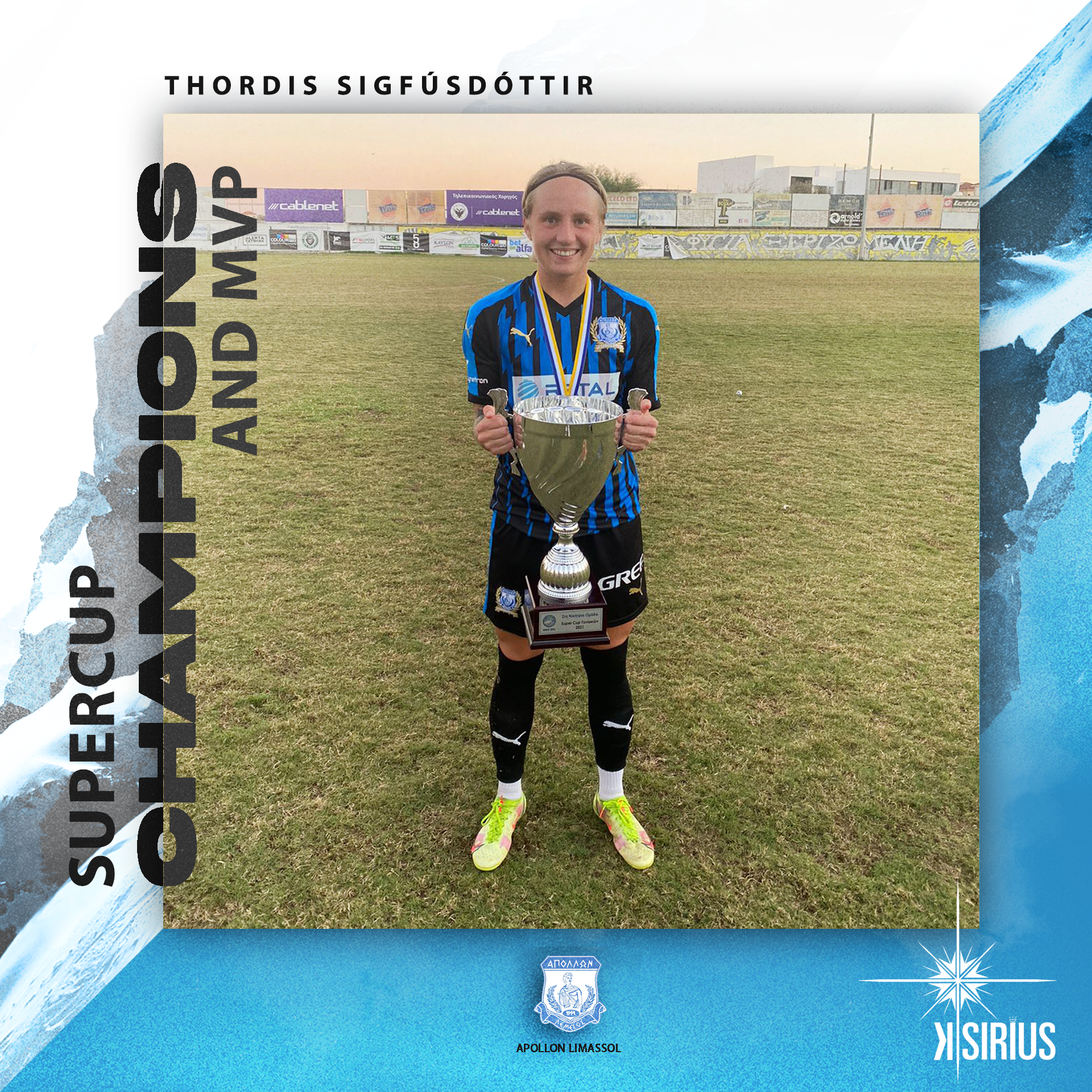 Cyprus Supercup Champion: Thórdis Sigfúsdóttir (Apollon Limassol)