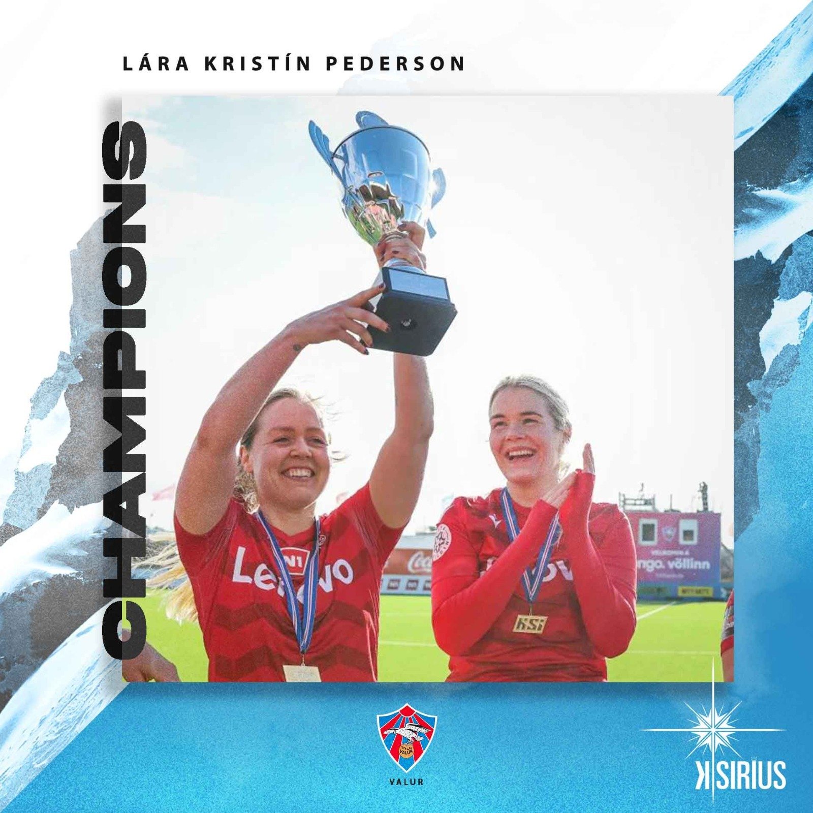 Champions: Lára Kristín Pedersen (Knattspyrnufélagið Valur)
