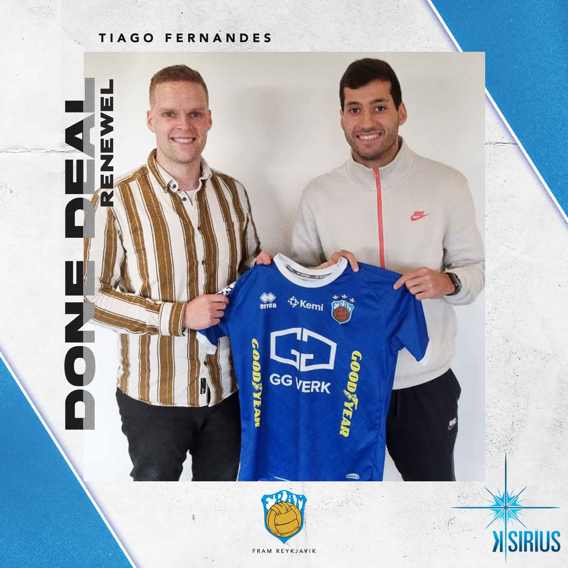 Renewel: Tiago Fernandes (Fram Reykjavík)