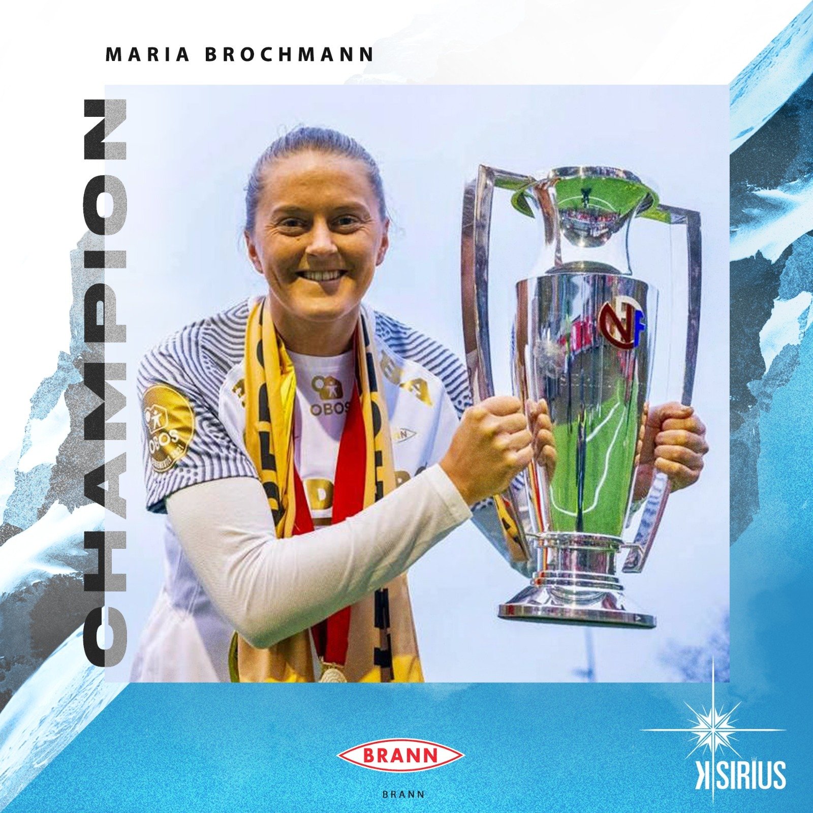 Champion: Maria Brochmann (SK Brann Kvinner)