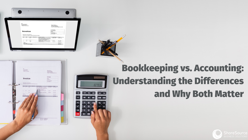 Bookkeeping vs. Accounting: Understanding the Differences and Why Both