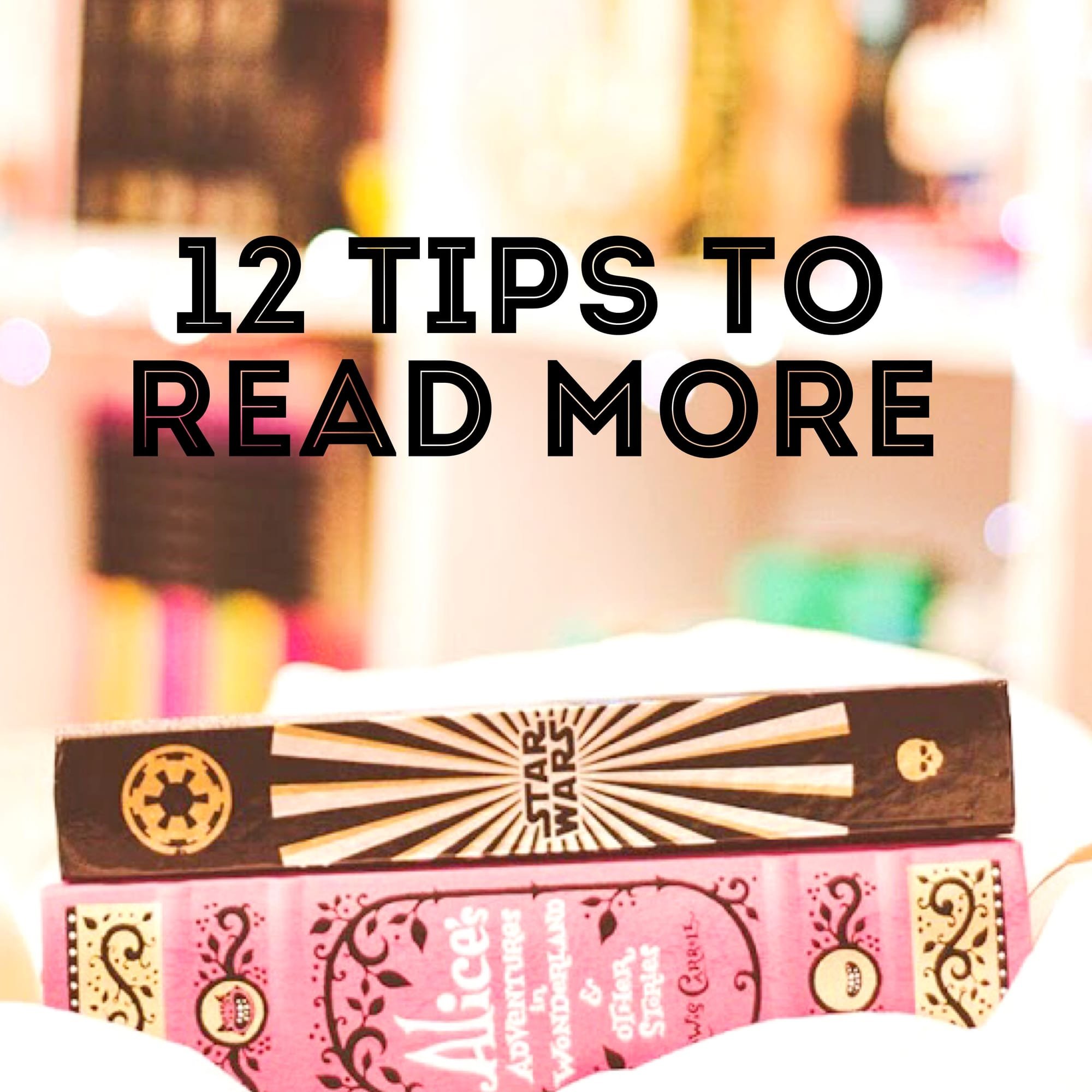 12 Tips to Read More
