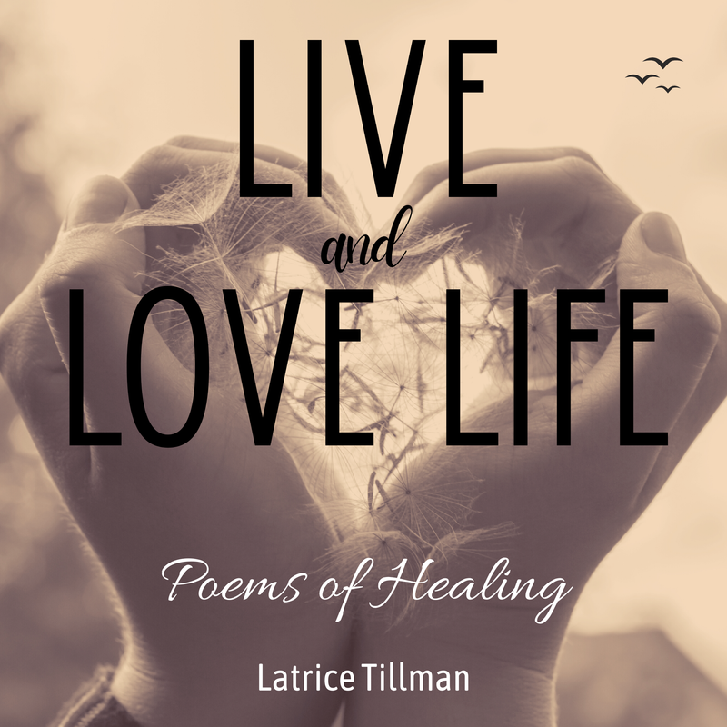 Live and Love Life: Poems of Healing