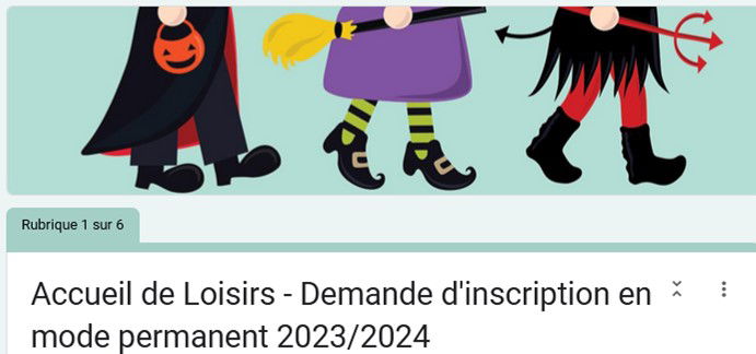 Inscription Mode Permanent 2023/2024- Accueil de Loisirs
