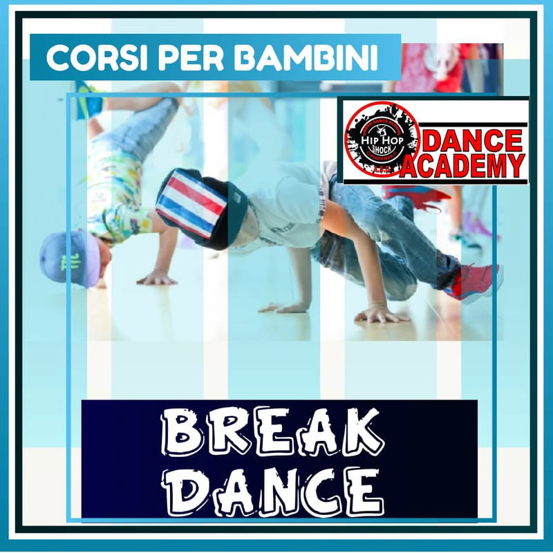 BREAK DANCE BASE / CORSI PER BAMBINI