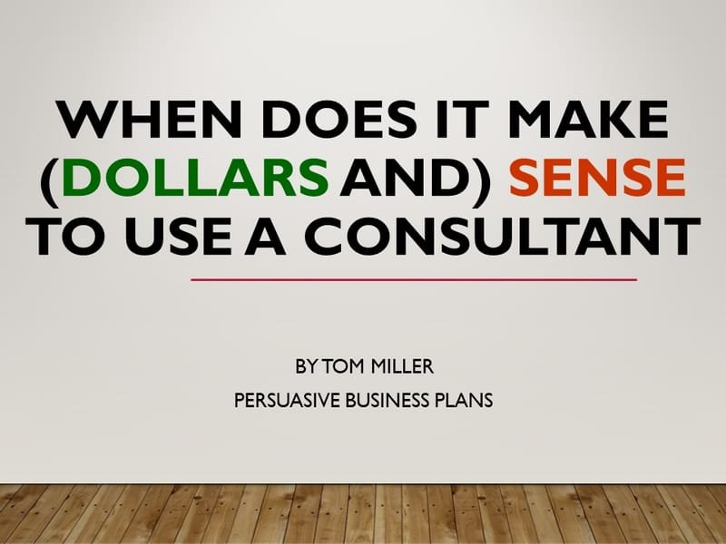 When does it Make (Dollars and) Sense to Use a Consultant