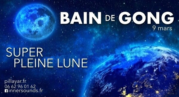 (ST. LUCIEN 28) - Super Pleine Lune - Super Bain de Gong Traditionnel