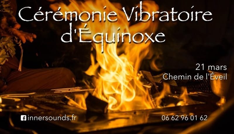 (CHARTRES) - ÉQUINOXE Cérémonie Vibratoire