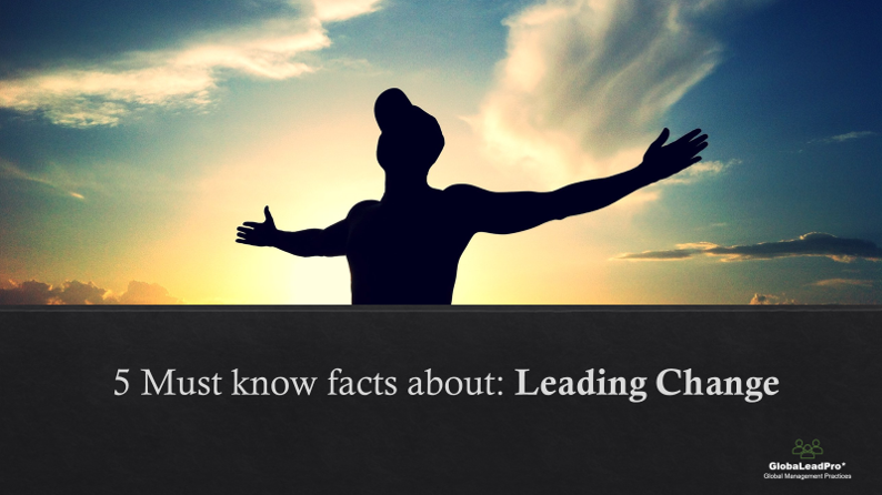 5 Must know facts about leading change