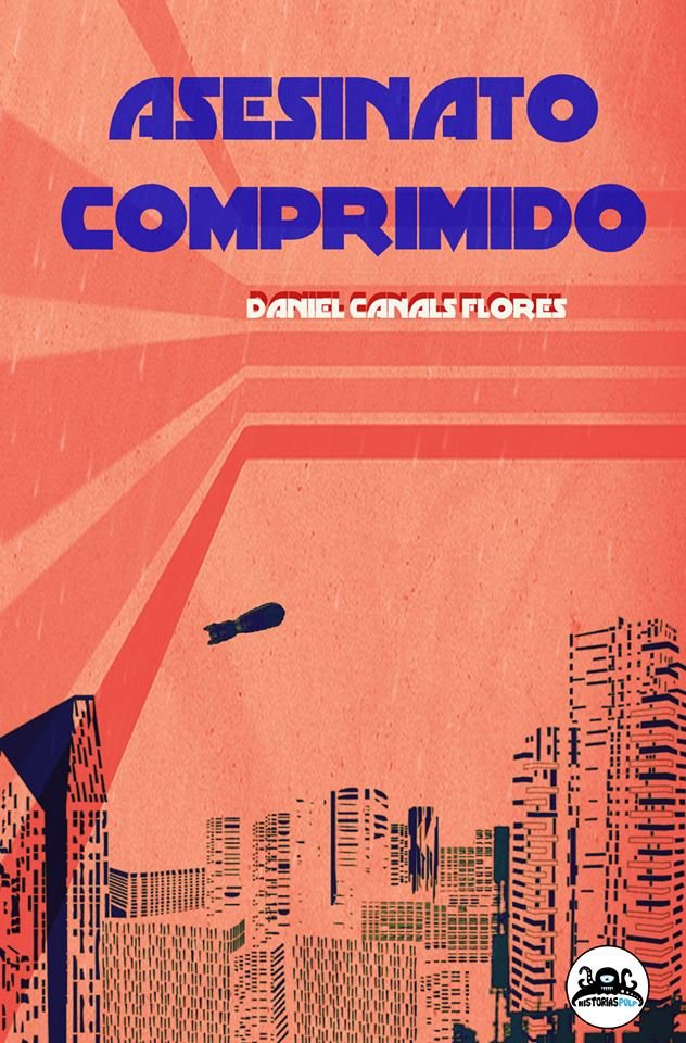 ASESINATO COMPRIMIDO, de Daniel Canals Flores