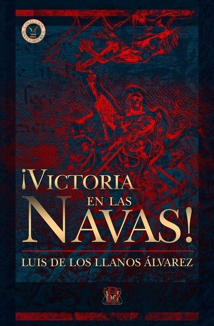 ¡Victoria en las Navas!, de Luis de los Llanos Álvarez