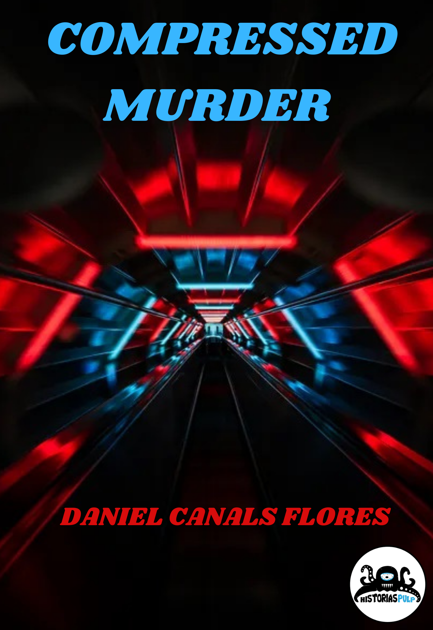 COMPRESSED MURDER, by Daniel Canals Flores