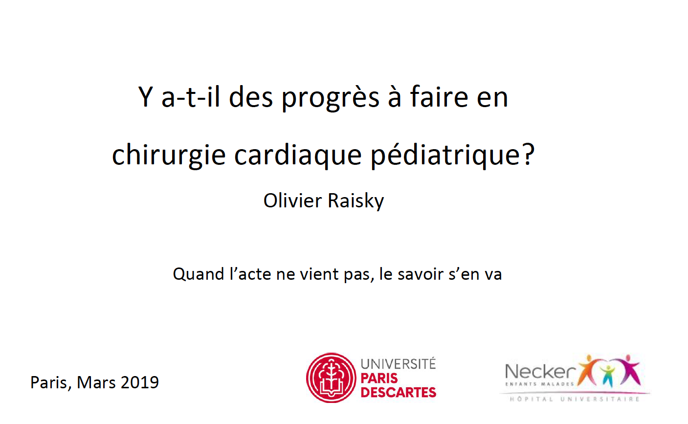 Y a t il des progrès à faire en chirurgie cardiaque - Olivier Raisky 2019