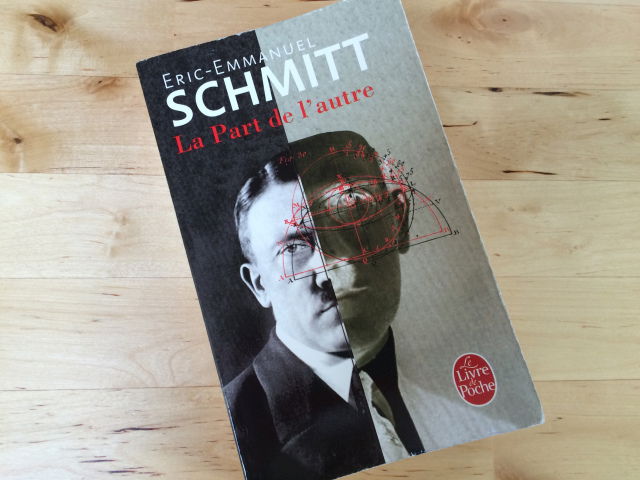 Idée lecture : La part de l'autre, d'Eric Emmanuel Schmitt