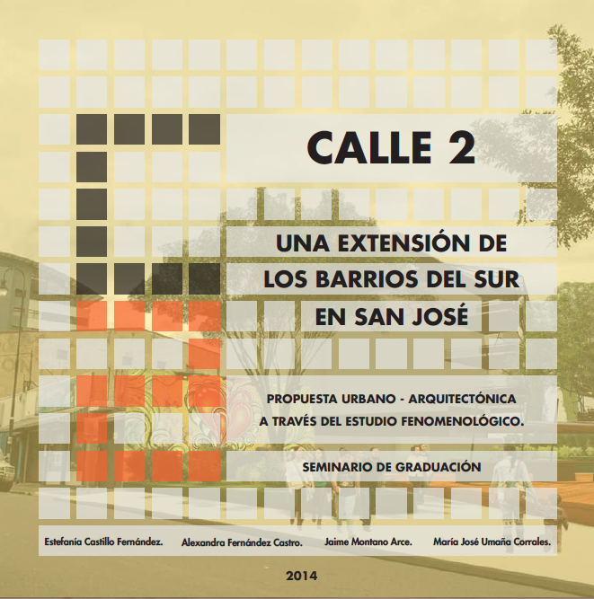 Propuesta de Renovación Urbana para Calle 2: una Extensión de los Barrios del Sur, San José