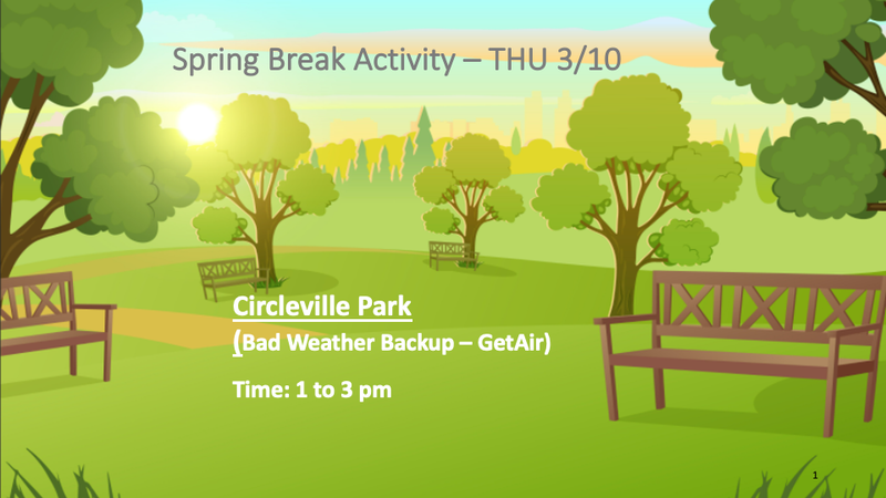 Circleville Park or Get Air (WAIVER NEEDED FOR THIS EVENT, SEE LINK FOR FORM) from 1pm to 3pm on Thursday, 3/10/22
