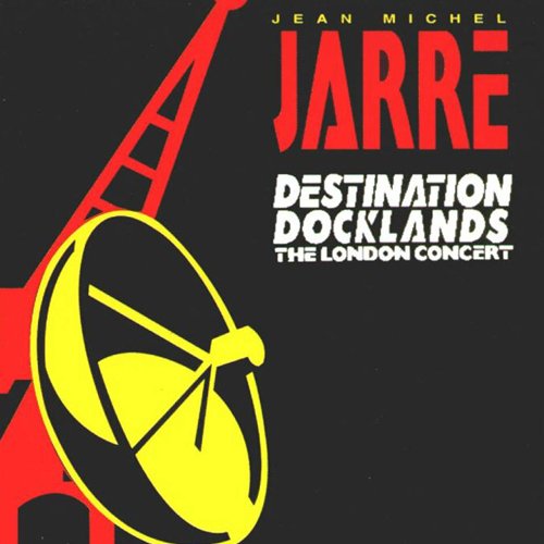 JARRE LIVE / DESTINATION DOCKLANDS.  "Jarre en vivo / Destino Docklands"