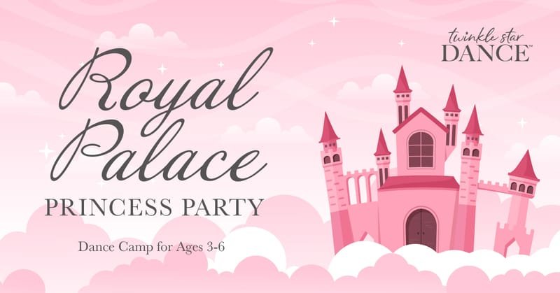 Royal Palace Princess Party Dance Camp