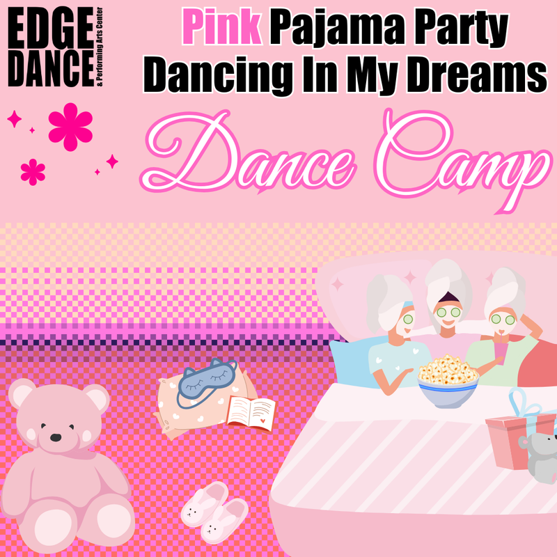 Pink Pajama Party: Dancing in My Dreams Dance Camp