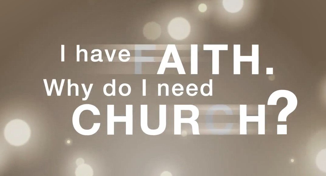 8. Why Do I Need Church?