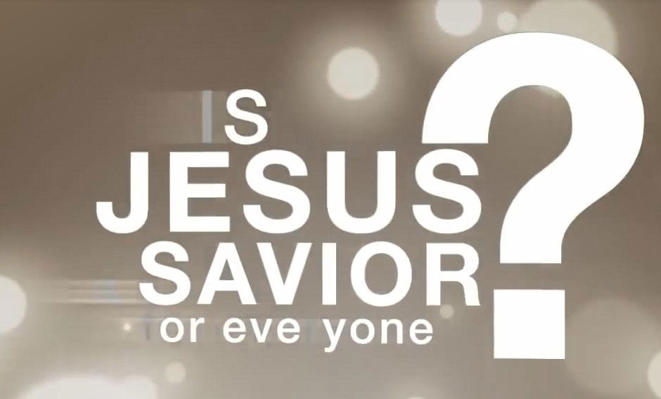 10. Is Jesus a Saviour for Everyone?