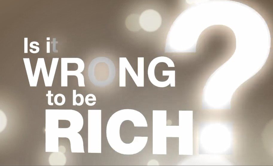 54. Is It Wrong to be Rich?