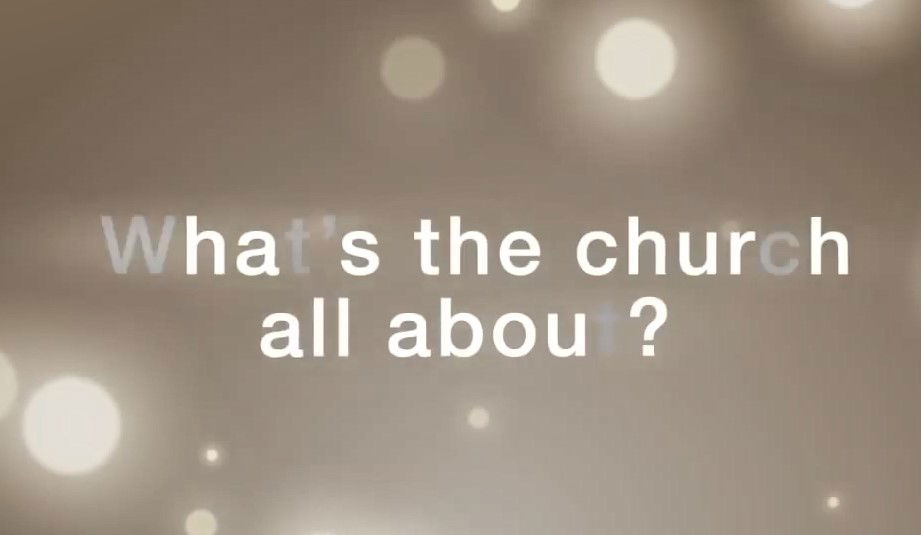 23. What's the Church All About?