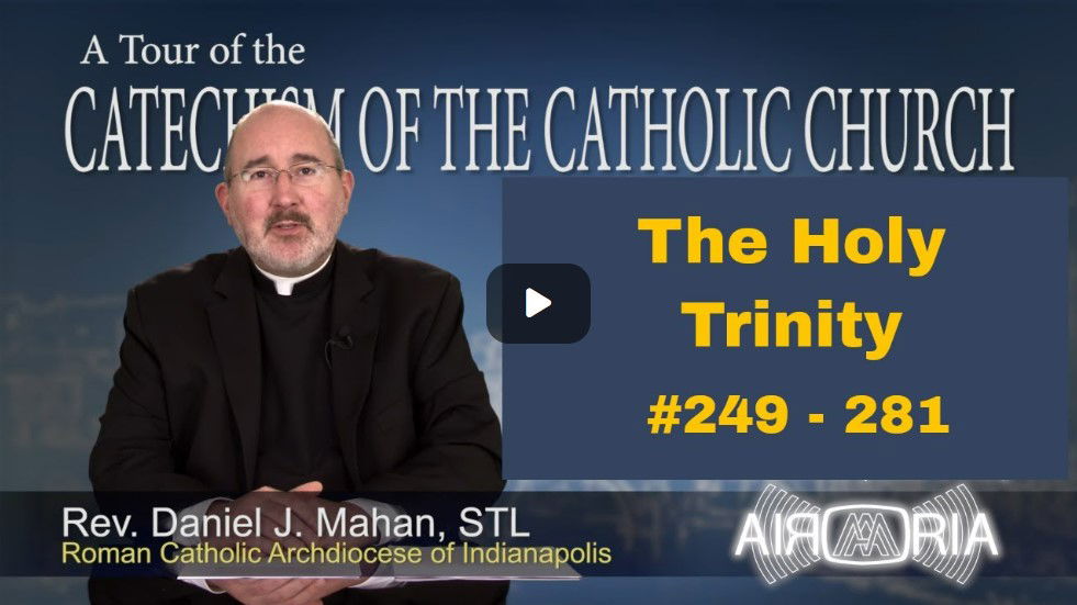 Catechism Tour #9 - The Holy Trinity