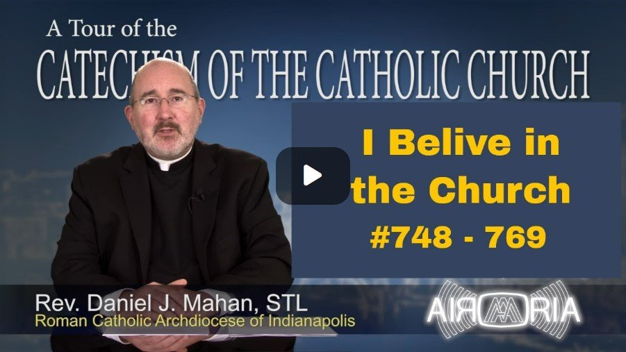 Catechism Tour #21 - I Believe in the Church