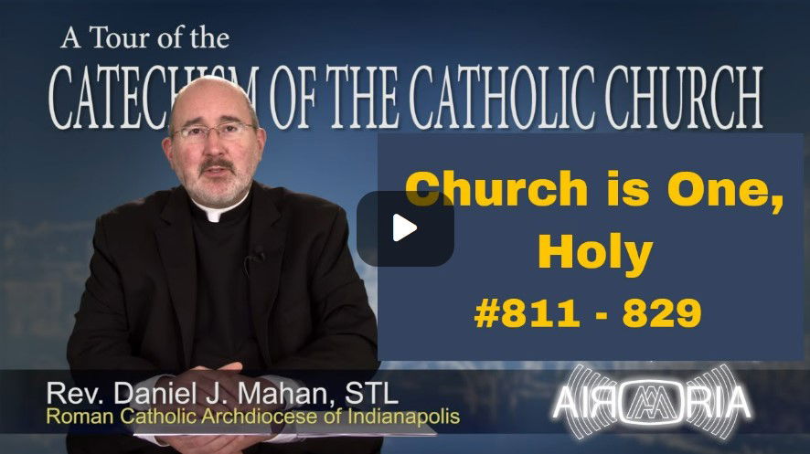 Catechism Tour #23 - Church is One, Holy