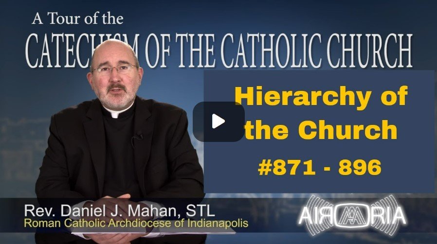 Catechism Tour #26 - Hierarchy of the Church