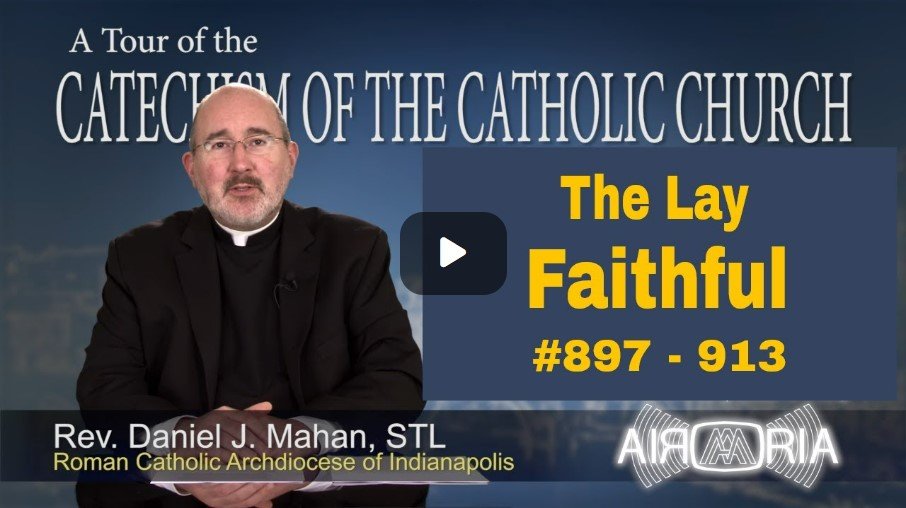 Catechism #27 - The Lay Faithful