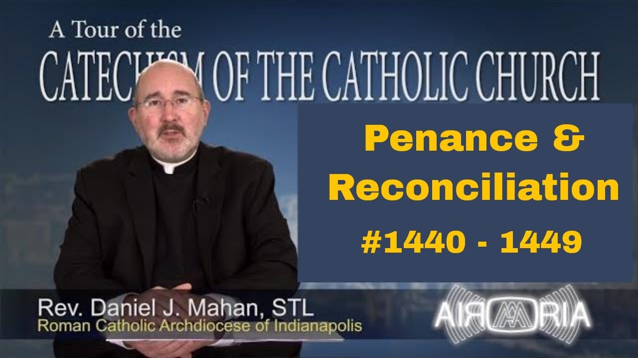 Catechism Tour #48 - Penance and Reconciliation