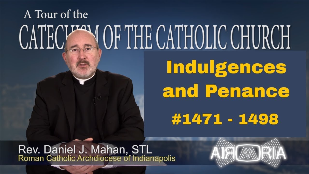 Catechism Tour #50 - Indulgences and Penance