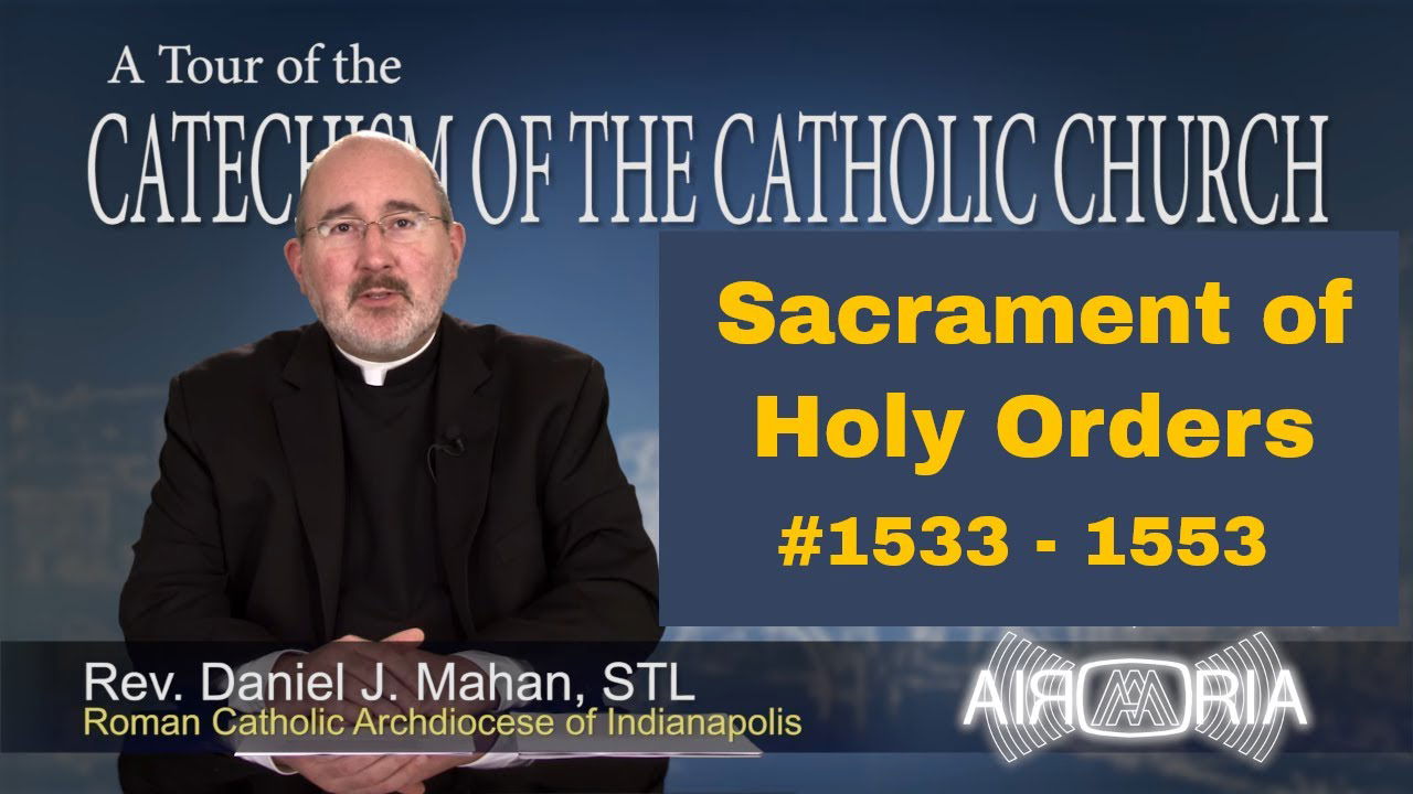 Catechism Tour #52 - Sacrament of Holy Orders