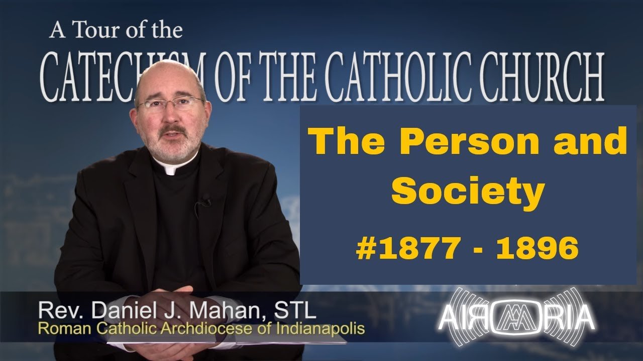 Catechism Tour #68 - The Person and Society