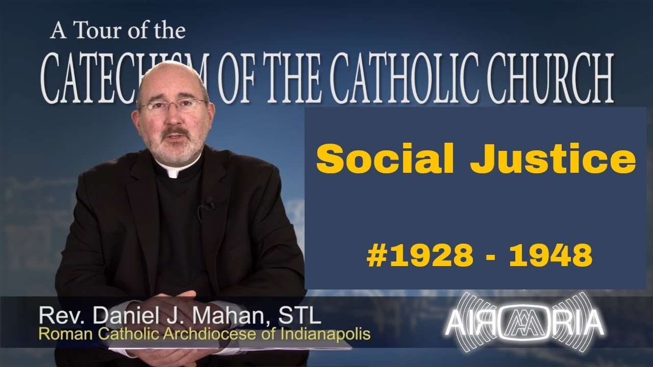 Catechism Tour #70 - Social Justice