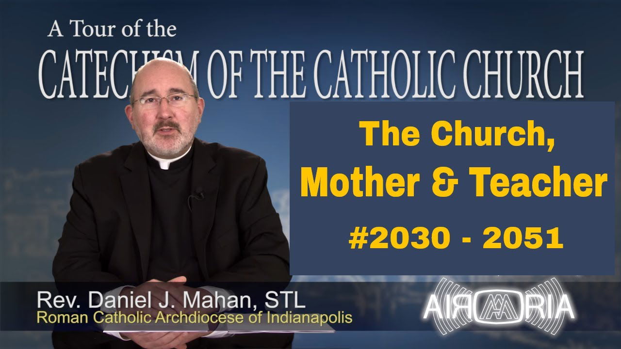 Catechism Tour #75 - The Church, Mother & Teacher