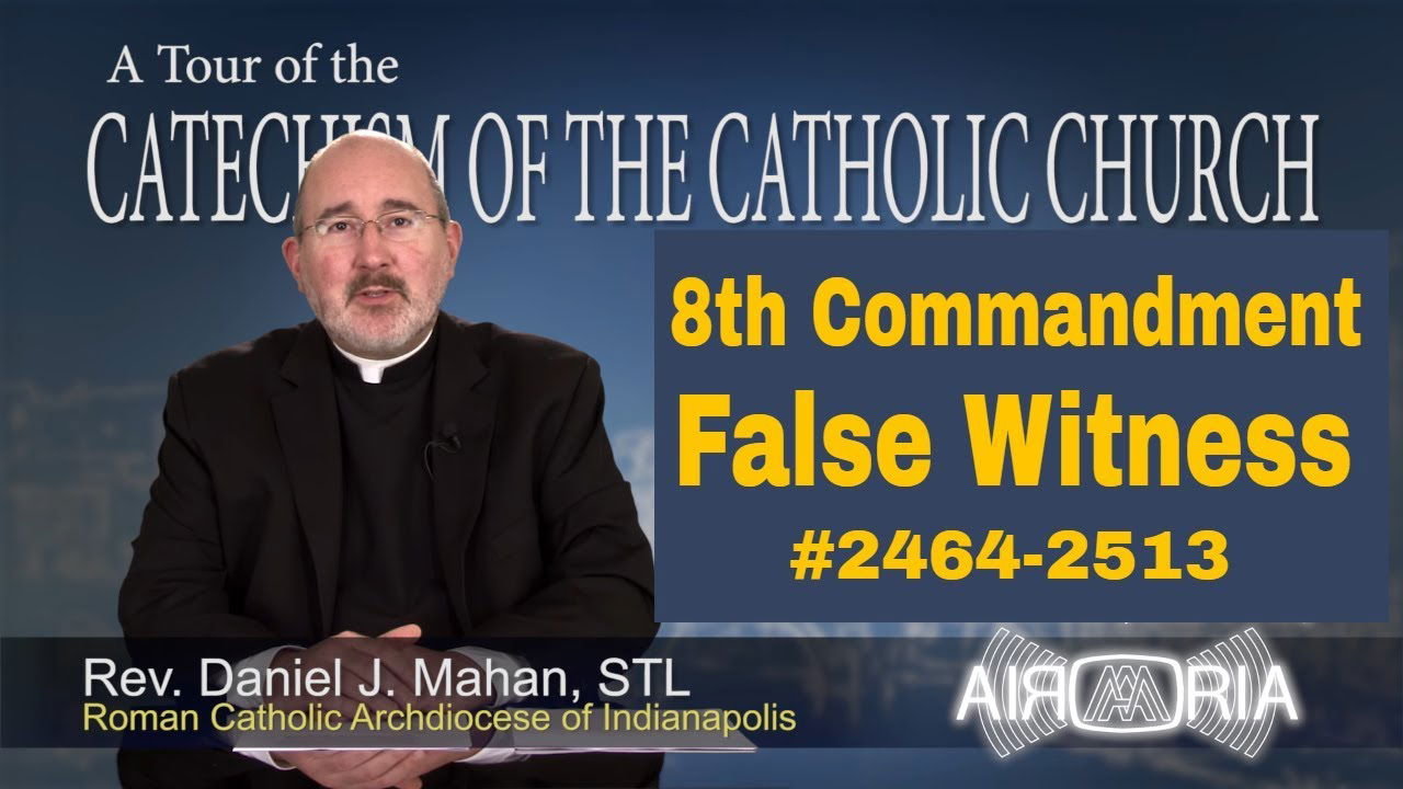 Catechism Tour #93 - 8th Commandment - False Witness