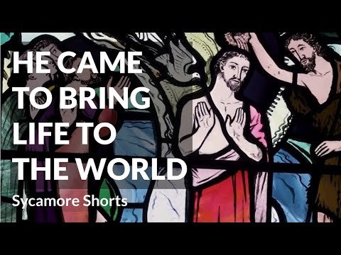 [4A] He came to bring life to the world