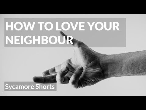 [10B] How to love your neighbour