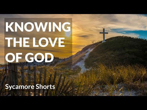 [10C] Knowing the love of God