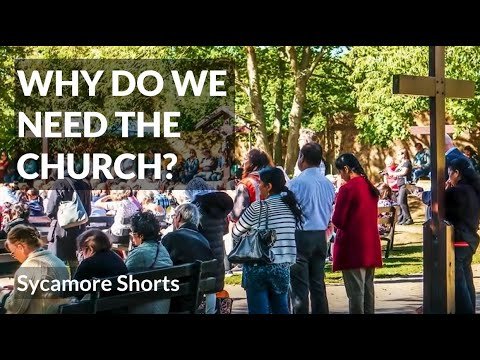 [13A] Why do we need the Church
