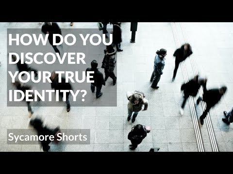 [9C] How do you discover your true identity?