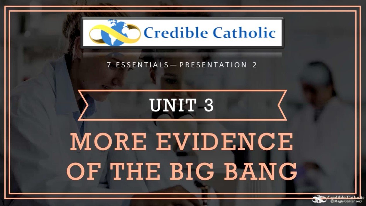 Essential 2—SCIENTIFIC EVIDENCE OF GOD’S EXISTENCE (3)- More evidence of the Big Bang