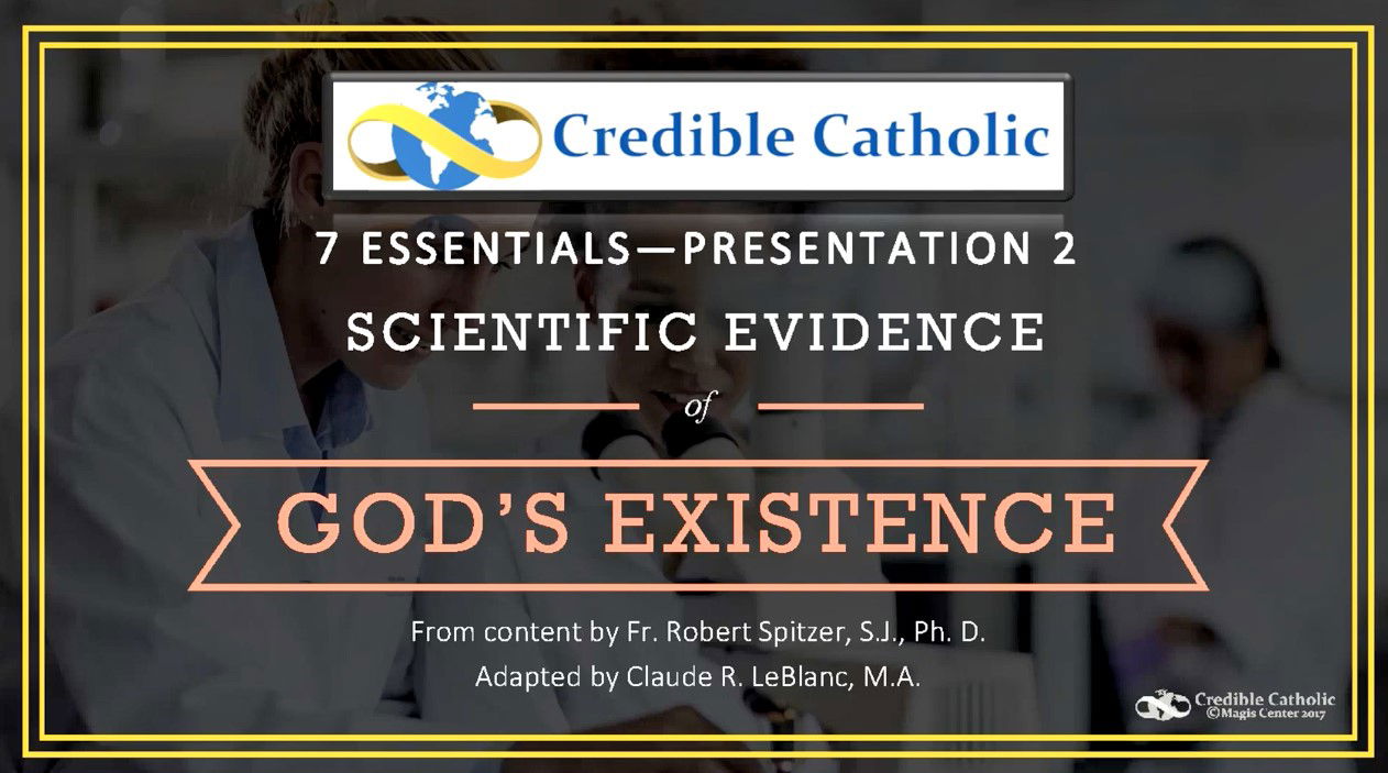 Essential 2—SCIENTIFIC EVIDENCE OF GOD’S EXISTENCE (1)- God's Existence